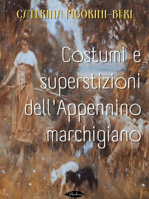 cover image of Costumi e superstizioni dell'Appennino marchigiano